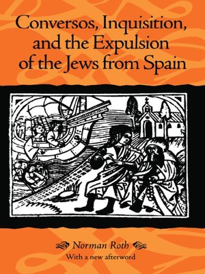 cover image of Conversos, Inquisition, and the Expulsion of the Jews from Spain